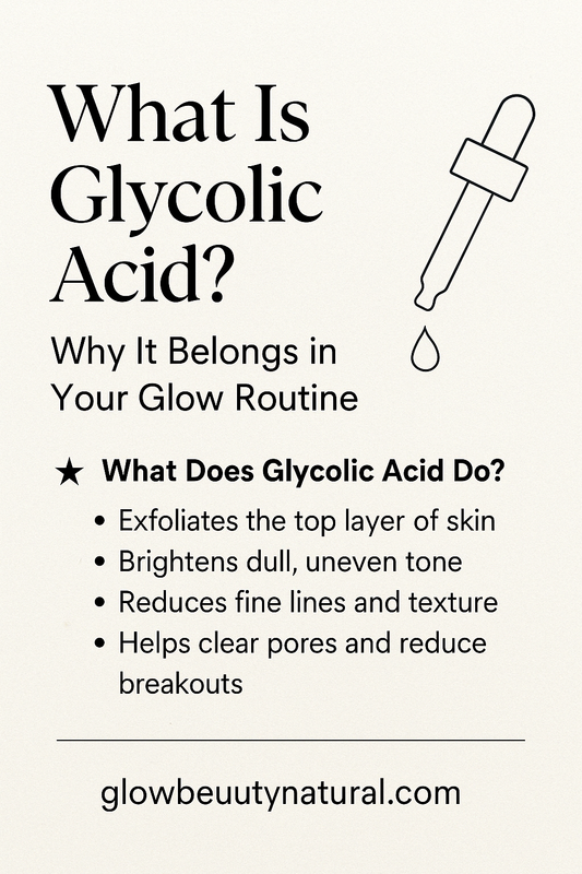 What Is Glycolic Acid? Why It Belongs in Your Glow Routine